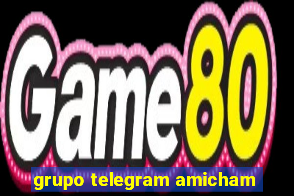 grupo telegram amicham